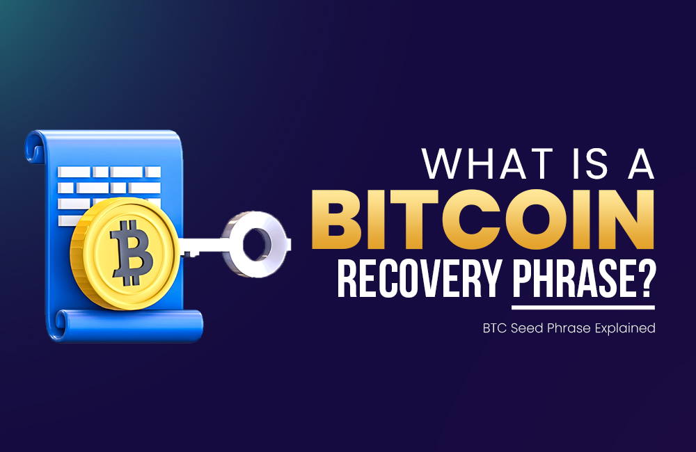 What Is a Bitcoin Recovery Phrase? | BTC Seed Phrase Explained