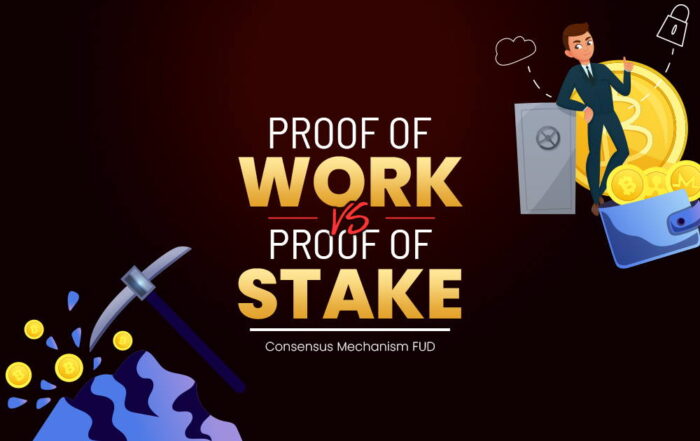 Proof of Work vs. Proof of Stake | Consensus Mechanism FUD