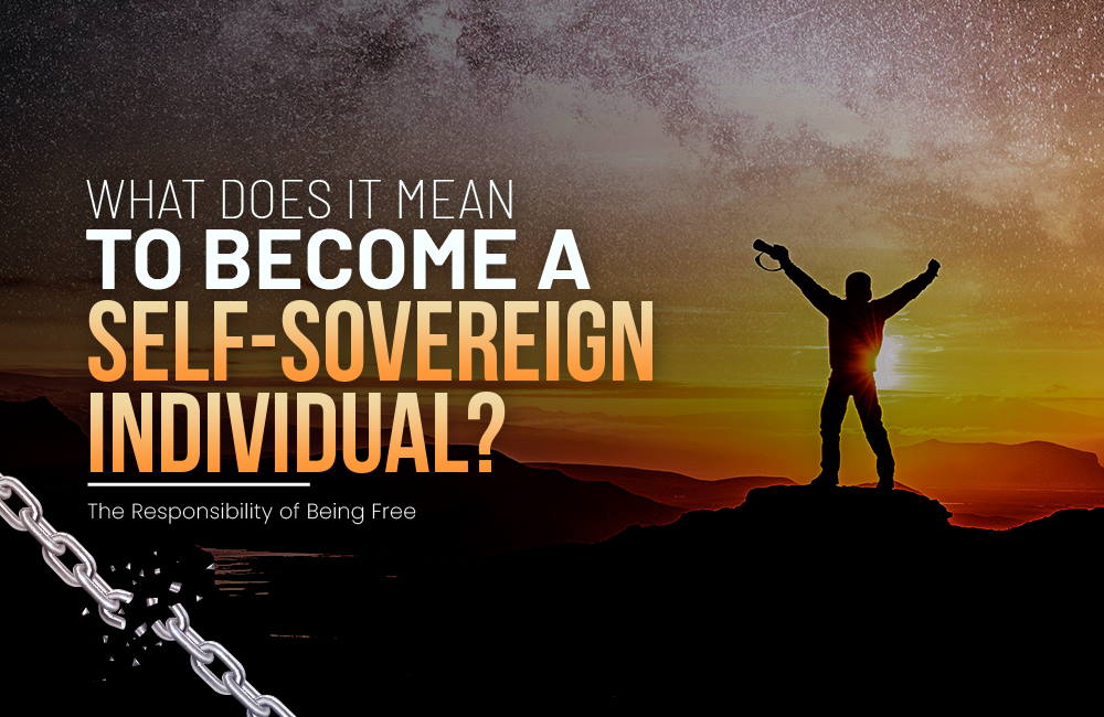 What Does It Mean to Become a Self-Sovereign Individual?