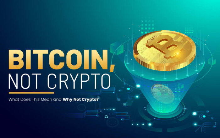 Bitcoin, Not Crypto | What Does This Mean and Why Not Crypto?