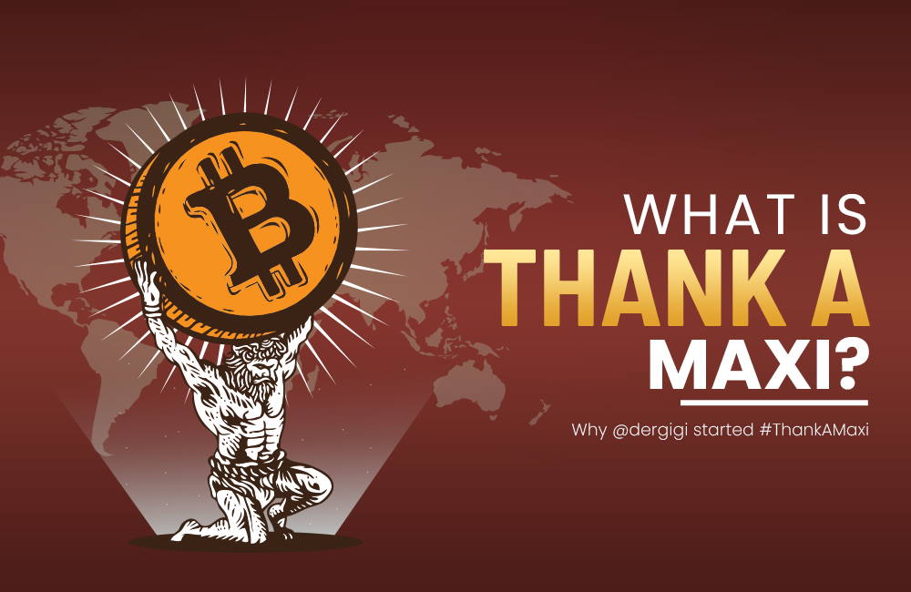 What is Thank a Maxi? | Why @dergigi Started #ThankAMaxi