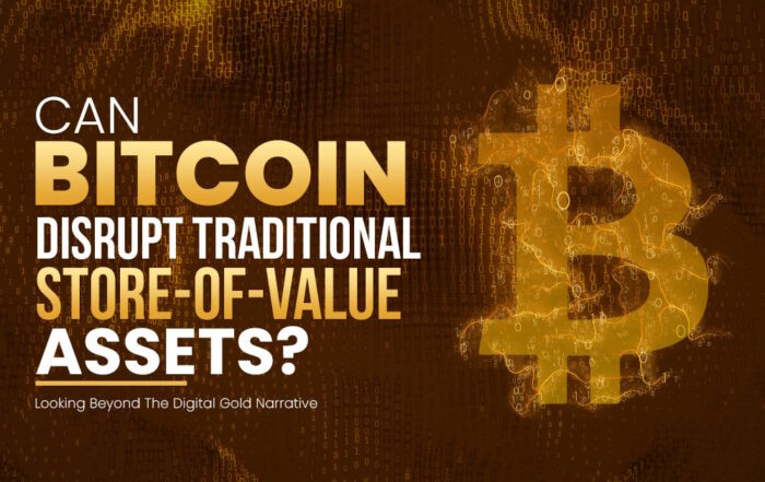 Can Bitcoin Disrupt Traditional Store-of-Value Assets?