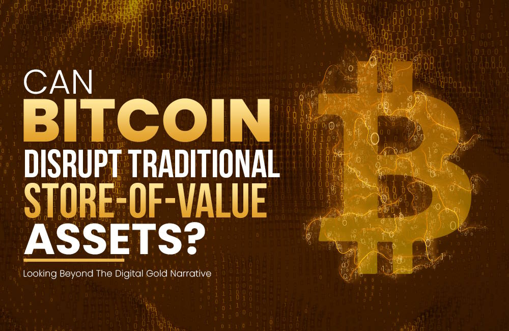 Can Bitcoin Disrupt Traditional Store-of-Value Assets?